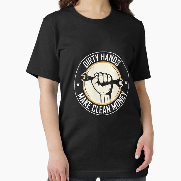 Item preview, Dirty Hands Make Clean Money designed and sold by Froyd Wess.