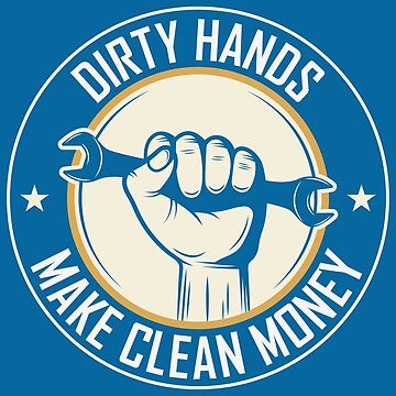 Artwork thumbnail, Dirty Hands Make Clean Money by Froyd Wess