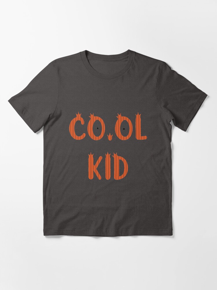 Alternate view of Cool Kid Funny Quote Essential T-Shirt