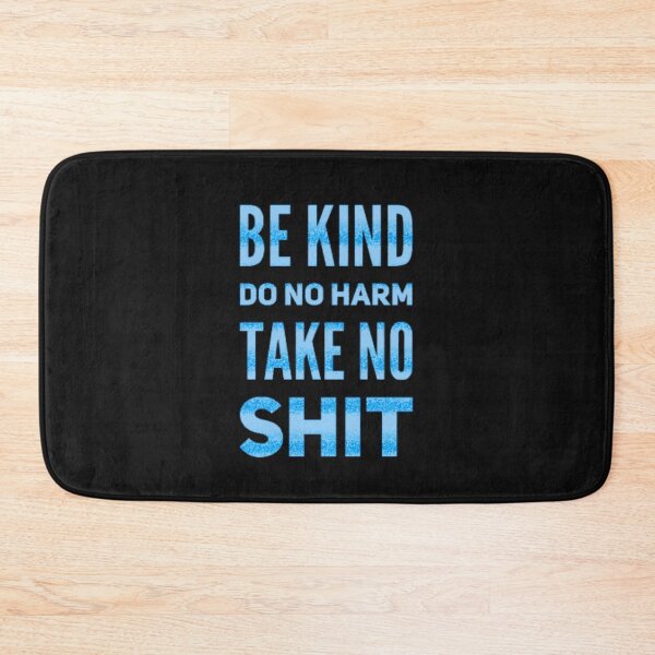 Item preview, Kind Do no Harm Take No shit designed and sold by TheRightHonMP.