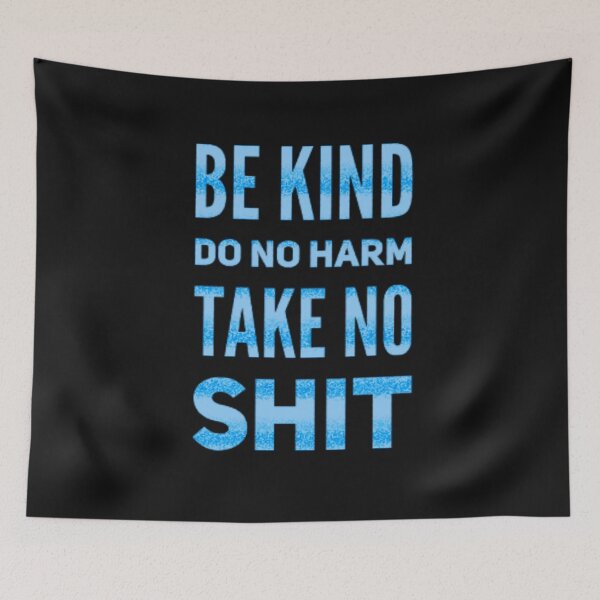 Item preview, Kind Do no Harm Take No shit designed and sold by TheRightHonMP.