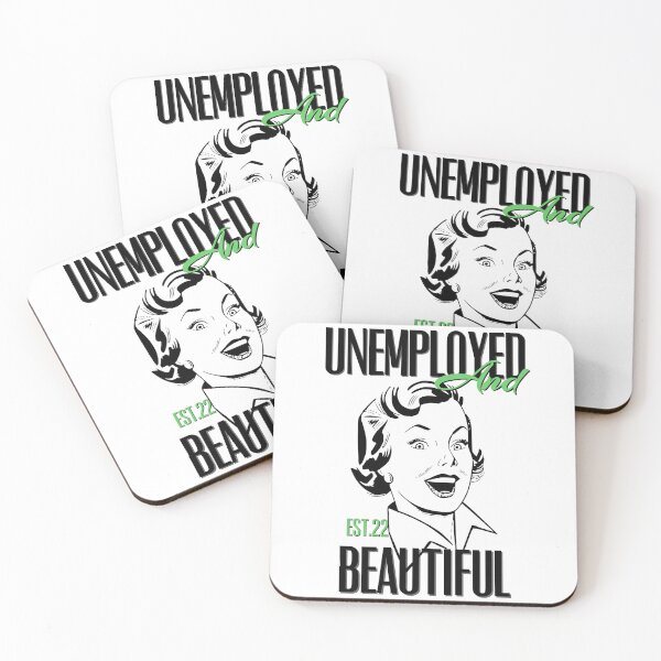 Item preview, UNEMPOLYED AND BEAUTIFUL designed and sold by GAADesignz.
