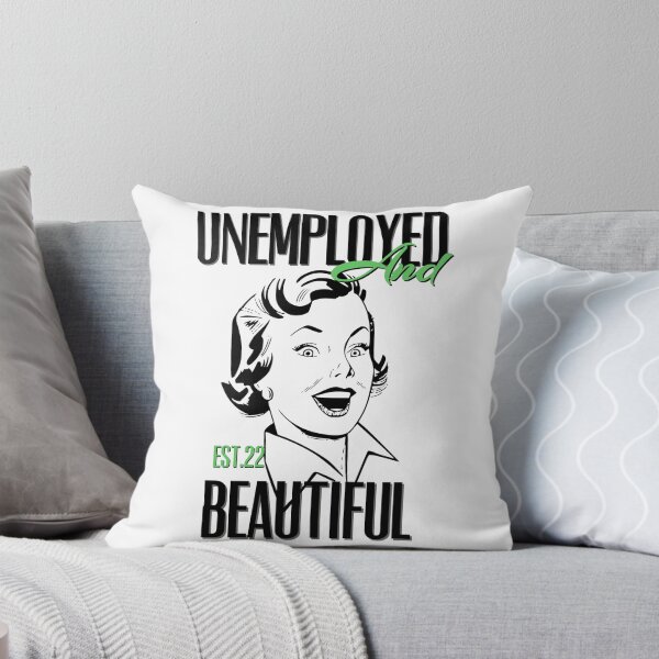 Item preview, UNEMPOLYED AND BEAUTIFUL designed and sold by GAADesignz.