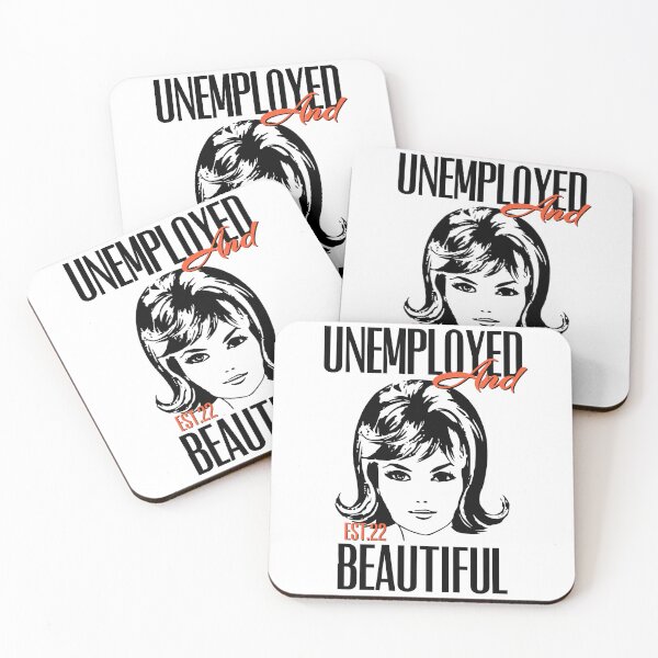 Item preview, UNEMPOLYED AND BEAUTIFUL designed and sold by GAADesignz.