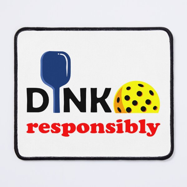 Item preview, Dink Responsibly Pickleball Ball and Paddle designed and sold by Dewlangrial.