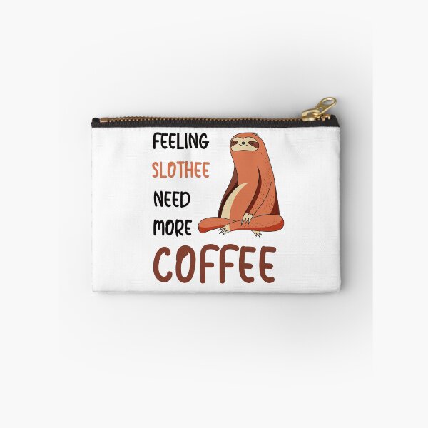 Item preview, FEELING SLOTHEE NEED MORE COFFEE designed and sold by KatisDesign.