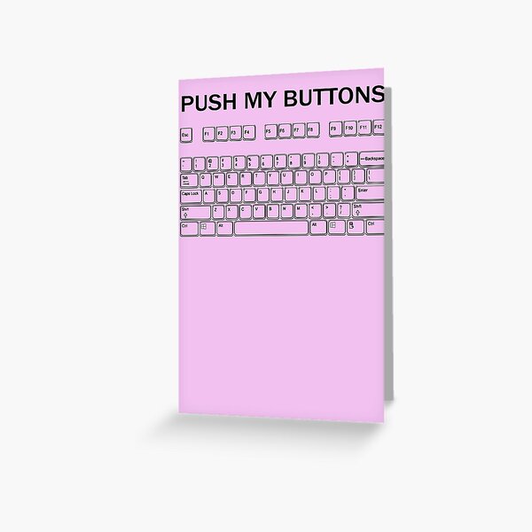 Push My Buttons Greeting Card For Sale By Dannydoesrock Redbubble