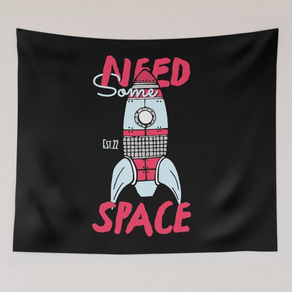 Item preview, NEED SOME SPACE designed and sold by GAADesignz.
