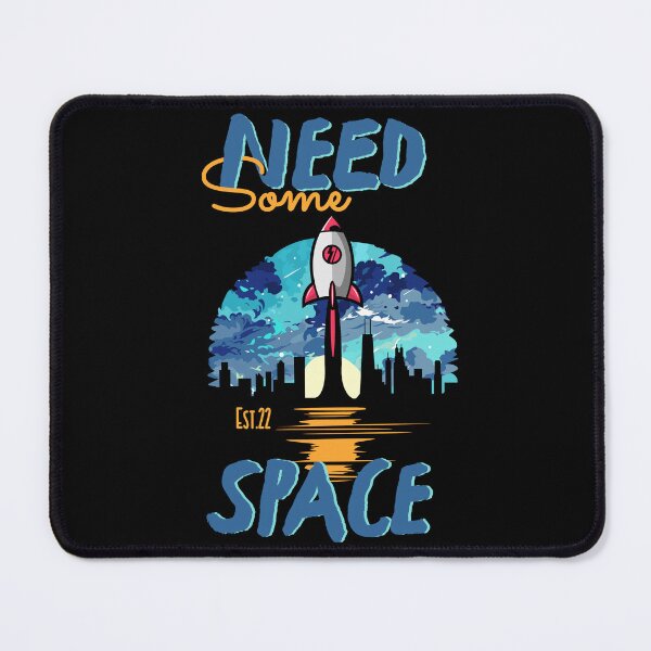 Item preview, NEED SOME SPACE designed and sold by GAADesignz.