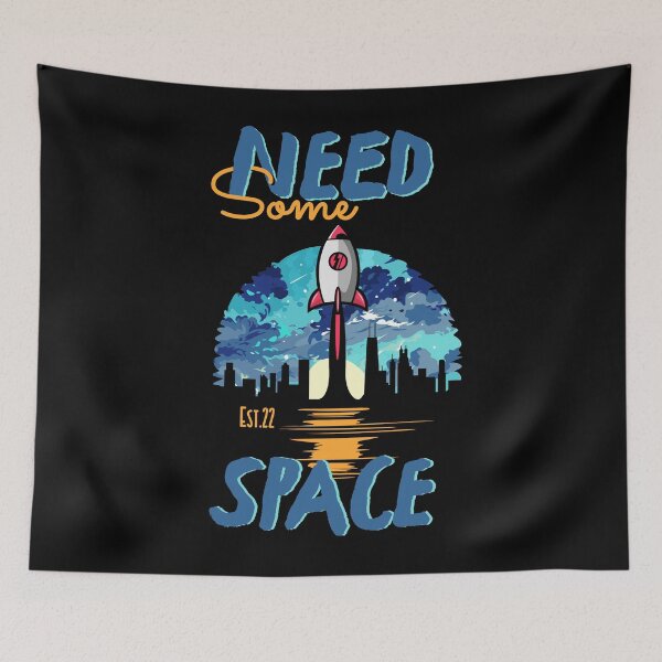 Item preview, NEED SOME SPACE designed and sold by GAADesignz.