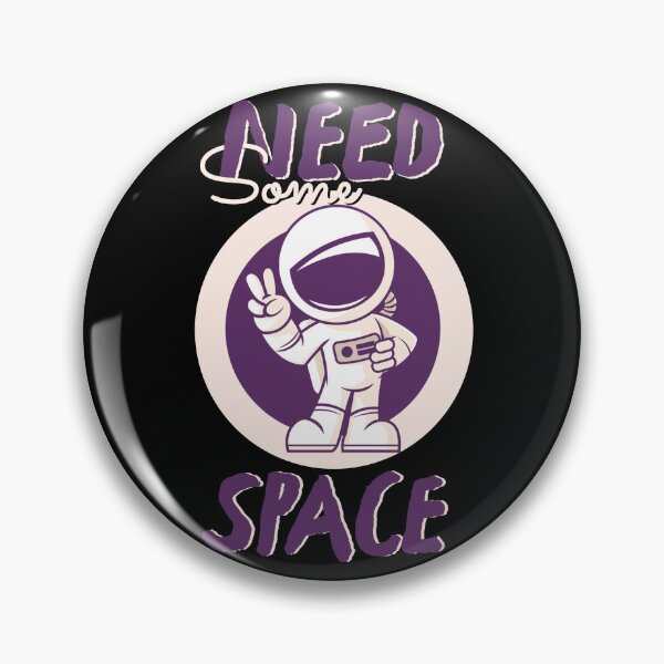 Item preview, NEED SOME SPACE designed and sold by GAADesignz.