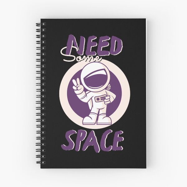 Item preview, NEED SOME SPACE designed and sold by GAADesignz.