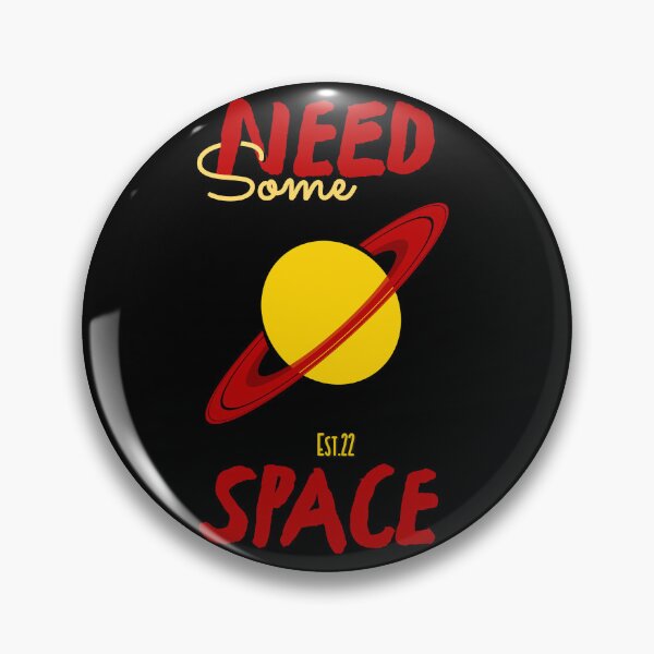 Item preview, NEED SOME SPACE designed and sold by GAADesignz.