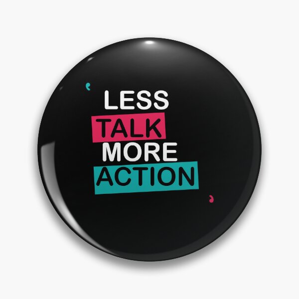 Item preview, Less Talk More Action designed and sold by SesatyaStore.