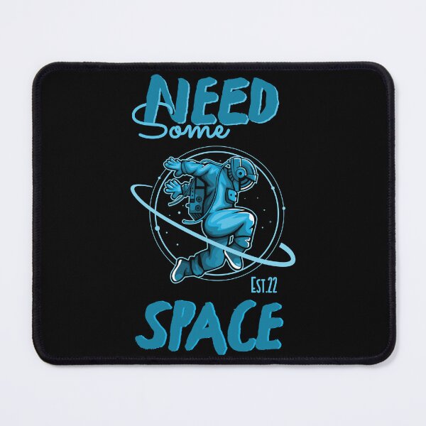 Item preview, NEED SOME SPACE designed and sold by GAADesignz.