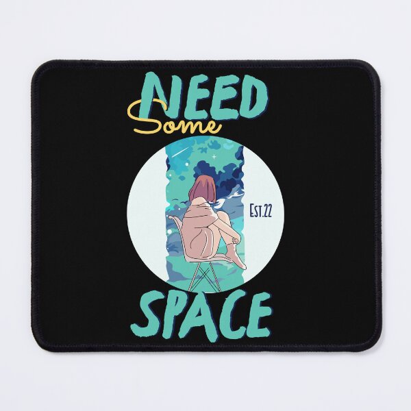 Item preview, NEED SOME SPACE designed and sold by GAADesignz.