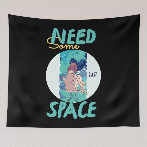 Item preview, NEED SOME SPACE designed and sold by GAADesignz.