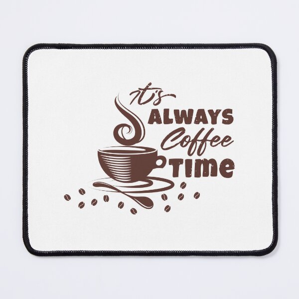 Item preview, Coffee Time New Design designed and sold by Satya-Singh.