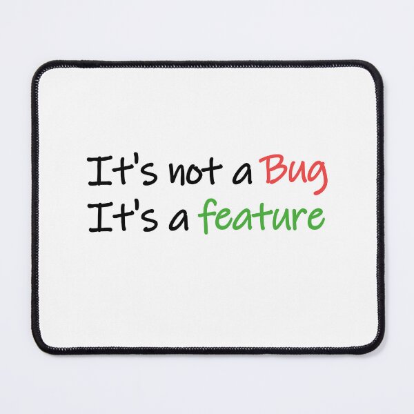 Item preview, it is not a bug it is a feature sticker designed and sold by developerfriday.