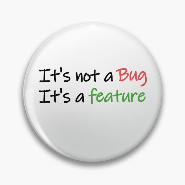 Item preview, it is not a bug it is a feature sticker designed and sold by developerfriday.
