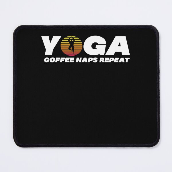 Item preview, Copy of Yoga Coffee Naps Repeat funny gifts shirts New Design 2 designed and sold by Drawix.