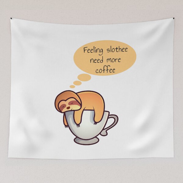Item preview, FEELING SLOTHEE NEED MORE COFFEE designed and sold by KatisDesign.