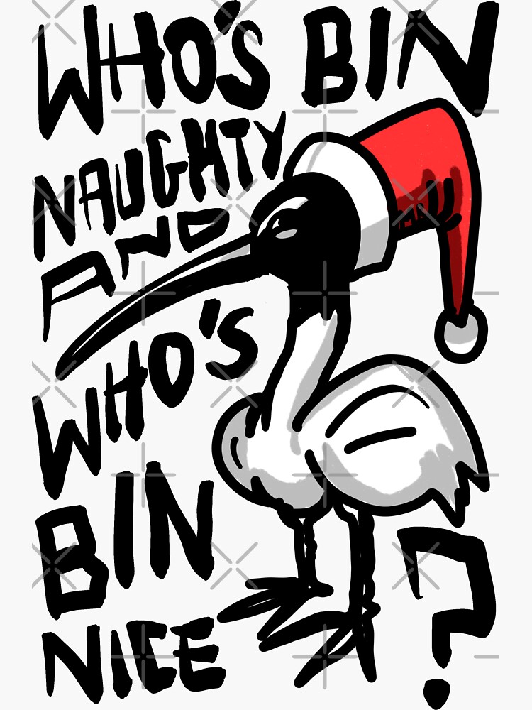 Artwork view, Christmas Bin Chicken T Shirt - Australian Bin Chicken Christmas Themed Tee with quote "Who's Bin Naughty" featuring an Aussie Ibis bird! designed and sold by sketchNkustom