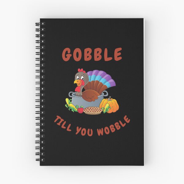 Item preview, Gobble till you wobble- Funny quote t shirts designed and sold by ZoesAttic.