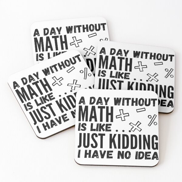 Item preview, A day without math is like... just kidding i have no idea designed and sold by Rolmani-shop.