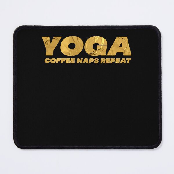 Item preview, Yoga Coffee Naps Repeat funny gifts shirts New Design 2. 3 designed and sold by Drawix.