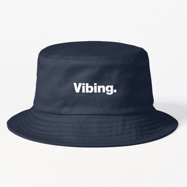 Vibing. Bucket Hat for Sale by chestify