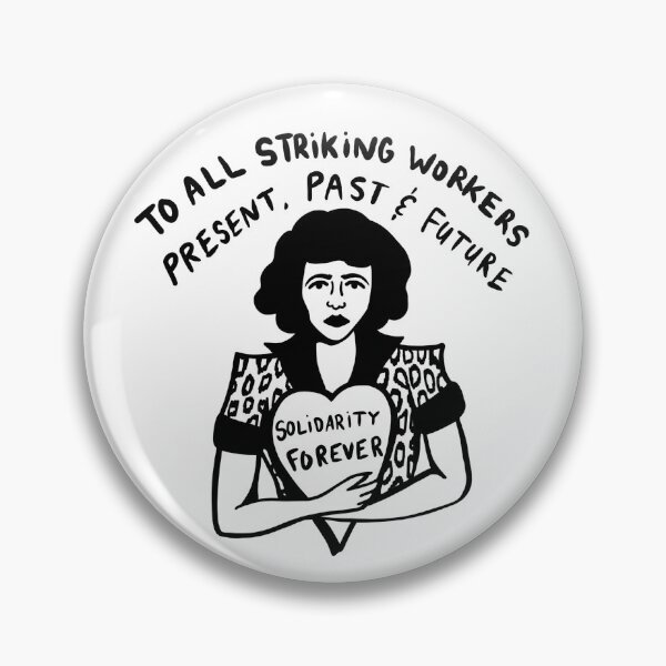 Item preview, TO ALL STRIKING WORKERS designed and sold by Tricia Robinson.