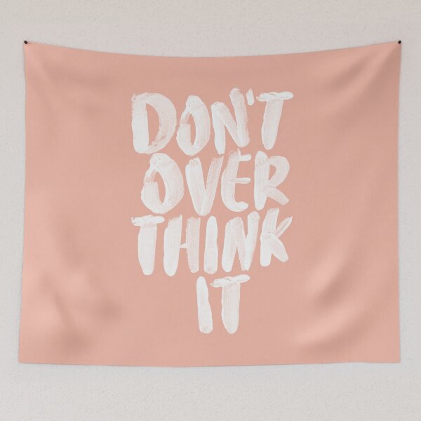 Item preview, Don't Overthink It Inspirational Typography Print in peach designed and sold by MotivatedType.