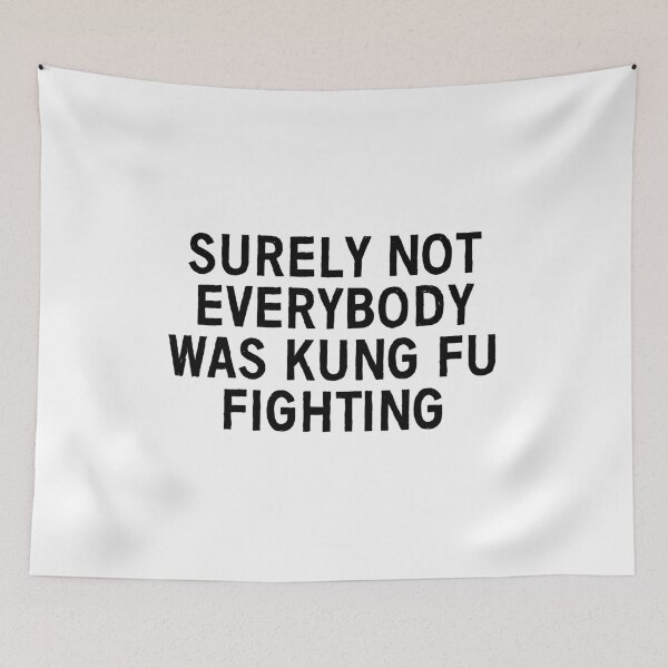 Item preview, Surely Not Everybody Was Kung Fu Fighting designed and sold by allthetees.