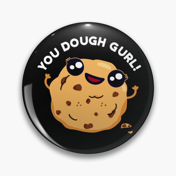 Item preview, You Dough Gurl Funny Cookie Puns (Dark BG) designed and sold by punnybone.