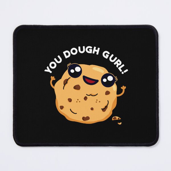 Item preview, You Dough Gurl Funny Cookie Puns (Dark BG) designed and sold by punnybone.