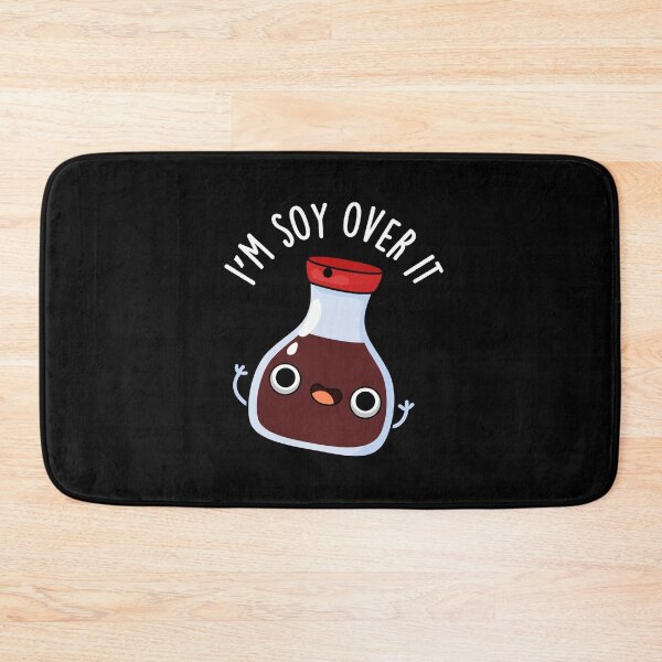 Item preview, I'm Soy Over It Funny Soy Sauce Puns (Dark BG) designed and sold by punnybone.