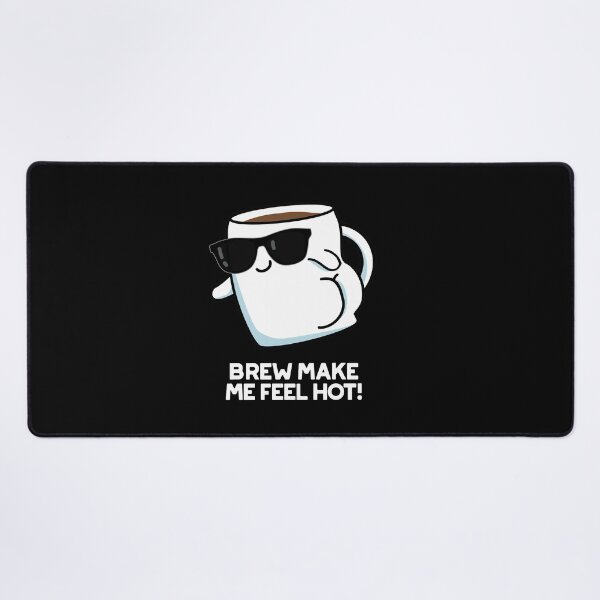 Item preview, Brew Make Me Feel Hot Funny Coffee Puns (Dark BG) designed and sold by punnybone.