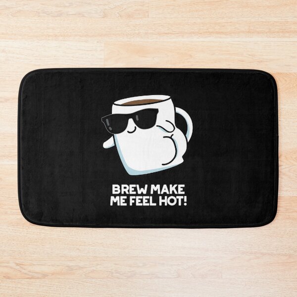 Item preview, Brew Make Me Feel Hot Funny Coffee Puns (Dark BG) designed and sold by punnybone.