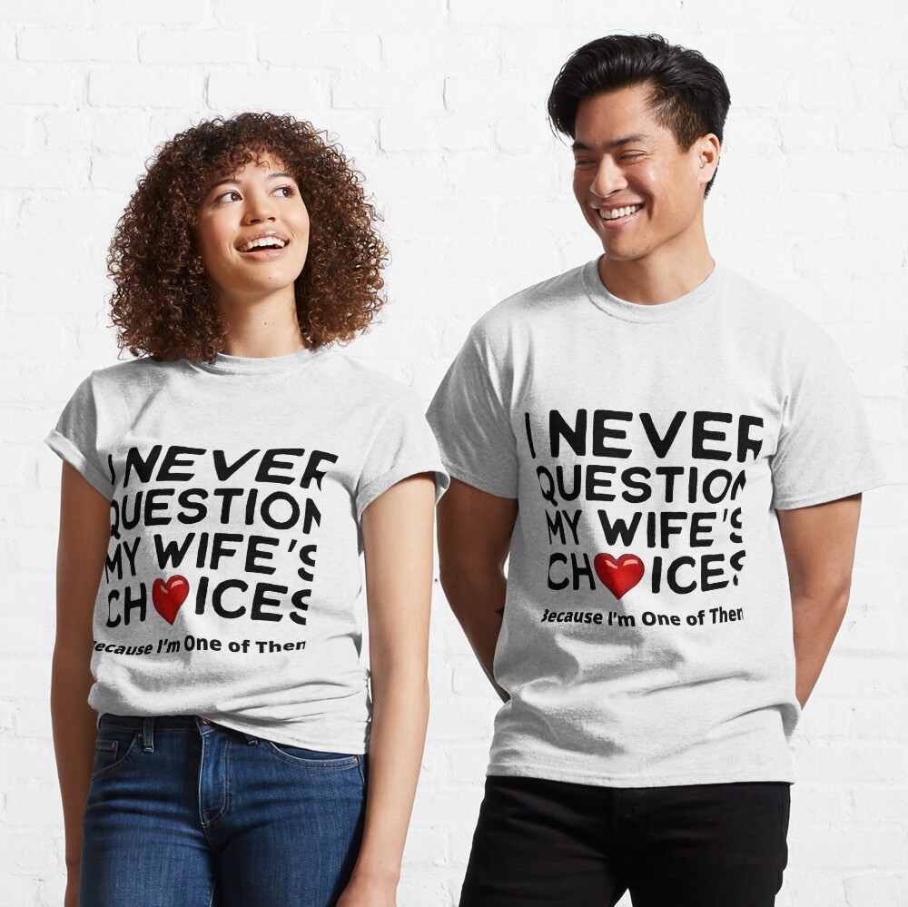 couples choices t shirts