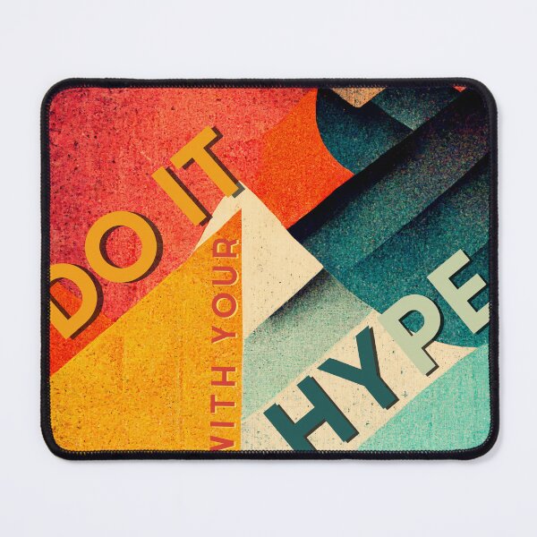 Item preview, Do it with your Hype designed and sold by flowinglobe.