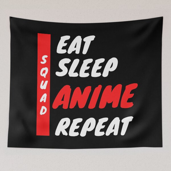 Item preview, Anime, Anime squad, Anime team, eat sleep Anime repeat : For Anime lover designed and sold by MokonoKokoro.