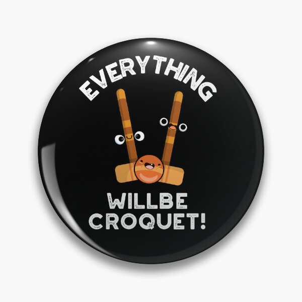 Item preview, Everything Will Be Croquet Funny Sports Puns (Dark BG) designed and sold by punnybone.