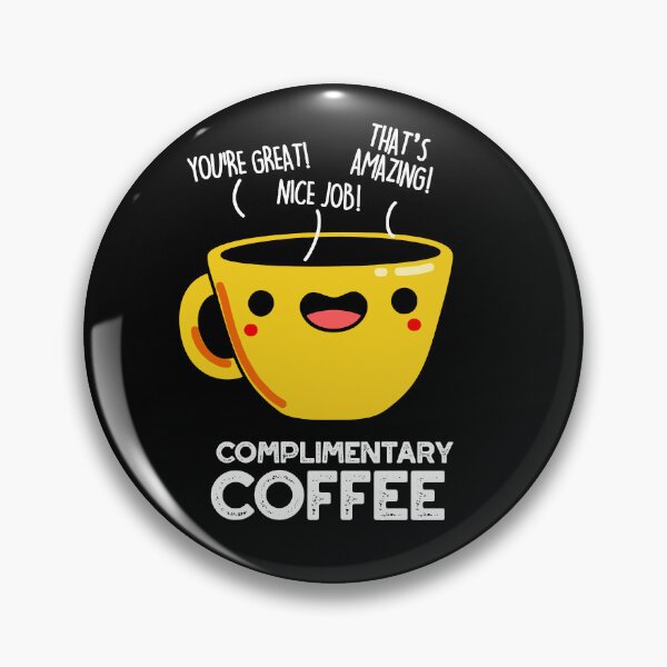Item preview, Complimentary Coffee Funny Coffee Puns (Dark BG) designed and sold by punnybone.