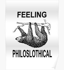 Feeling Philoslothical Poster
