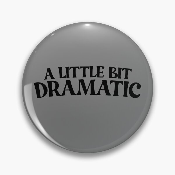 Item preview, A Little Bit Dramatic Funny Women's A Little Bit Dramatic Gear designed and sold by DynamicDesign.