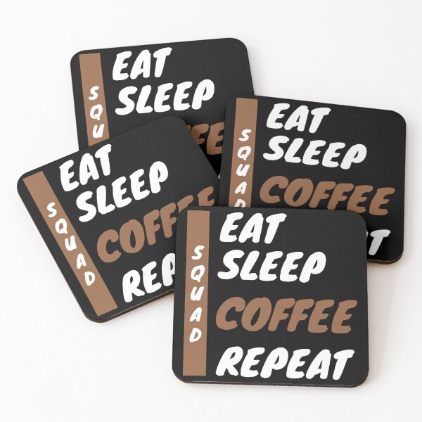 Item preview, Coffee, Coffee squad, Coffee team, eat sleep Coffee repeat : For Coffee lover designed and sold by MokonoKokoro.