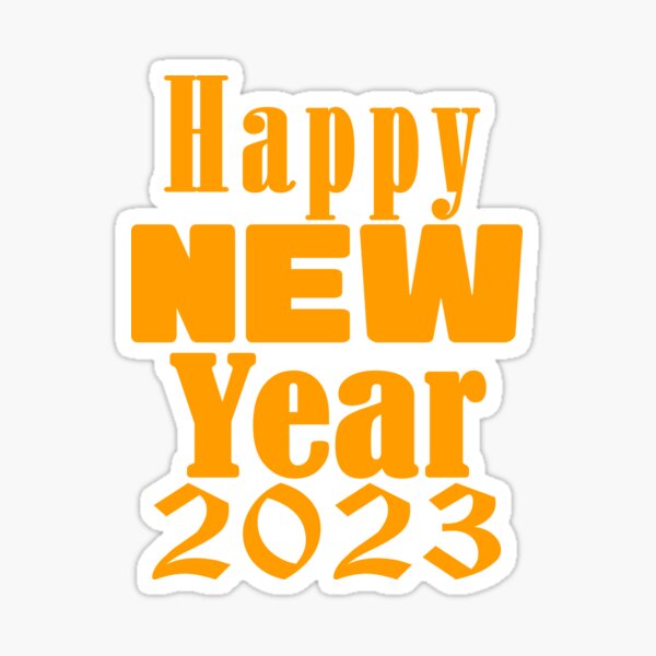 Happy New Year 2023 New Years Happy New Years 2023 Sticker For