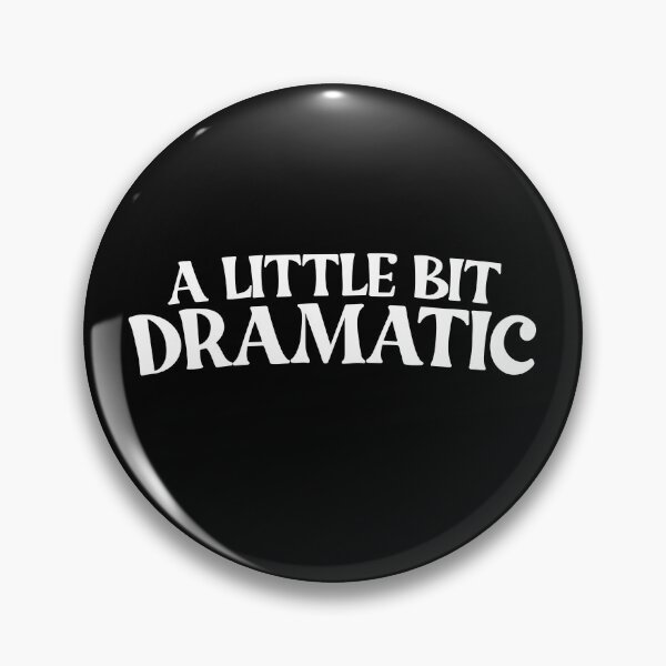 Item preview, A Little Bit Dramatic Funny Women's A Little Bit Dramatic Gear designed and sold by DynamicDesign.