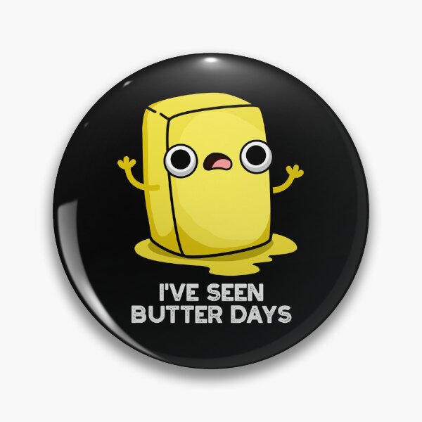 Item preview, I've Seen Butter Days Funny Food Puns (Dark BG) designed and sold by punnybone.